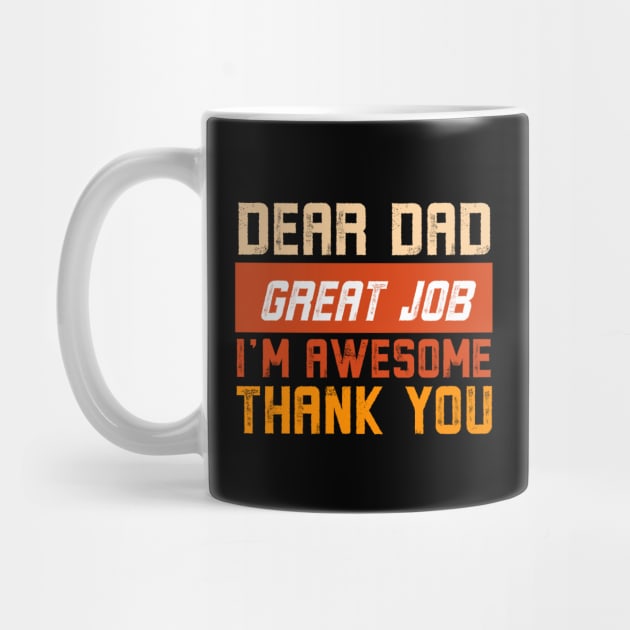 Dear Dad Great Job We're Awesome Thank You by Alennomacomicart